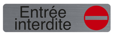 Plaque de signalisation "Entrée interdite"